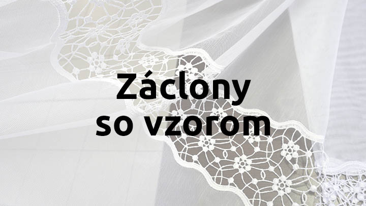 Zaclony so vzorom